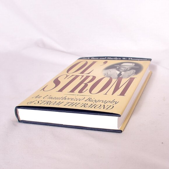 Ol' Strom: An Unauthorized Biography of Strom Thurmond Bass, Jack - Picture 3 of 10